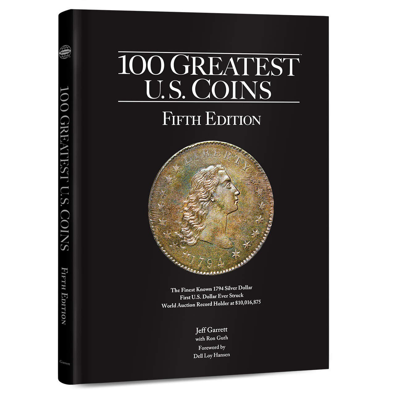100 Greatest U.S. Coins - Fifth Edition by Jeff Garrett with Ron Guth