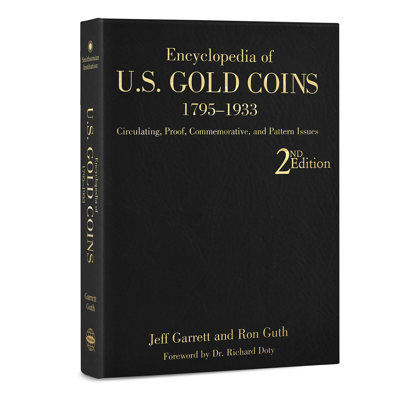 Encyclopedia of U.S. Gold Coins 1795-1933 - 2nd Edition - Leather by Jeff Garrett and Ron Guth
